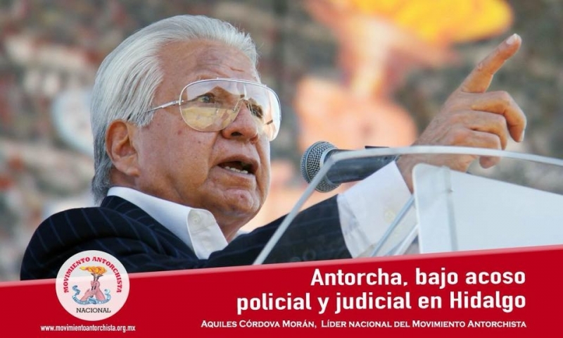 Antorcha, bajo acoso policial y judicial en Hidalgo